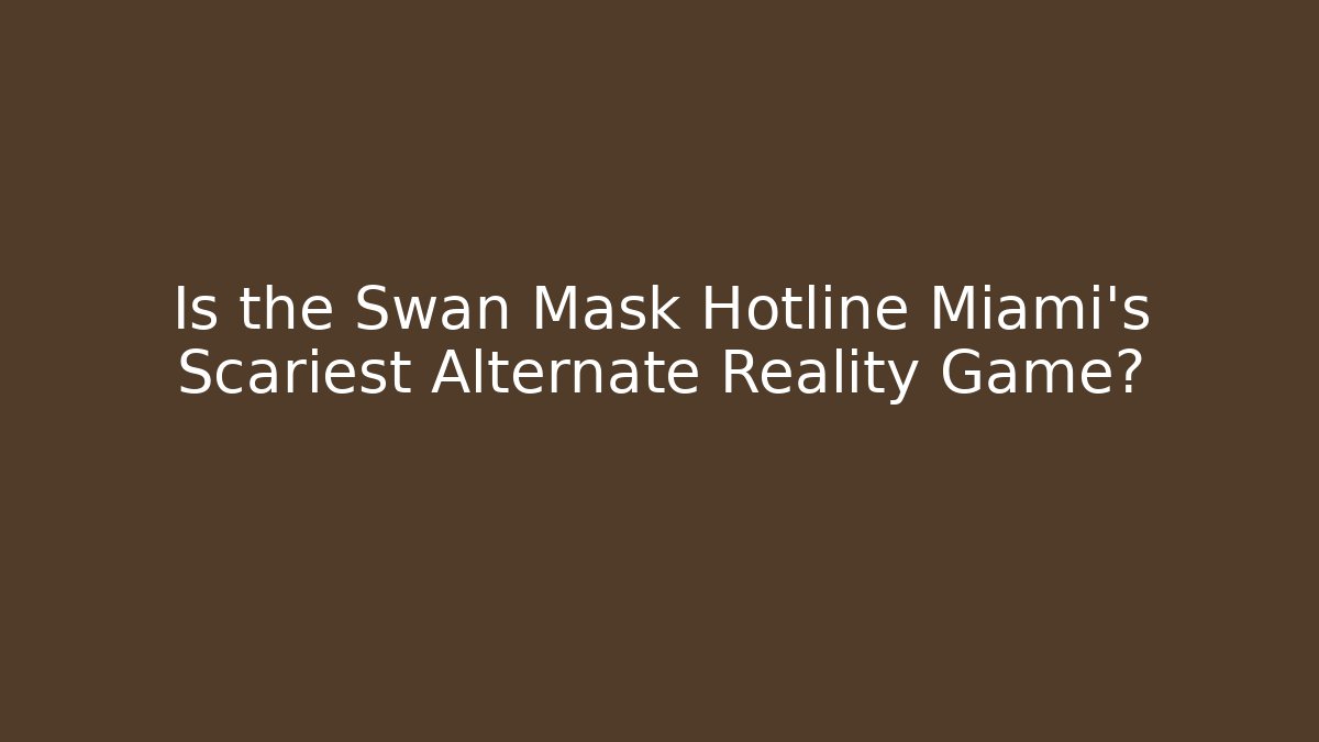 Is the Swan Mask Hotline Miami’s Scariest Alternate Reality Game?