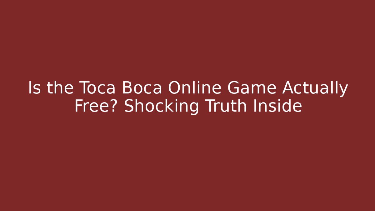 Is the Toca Boca Online Game Actually Free? Shocking Truth Inside - Critter Realm