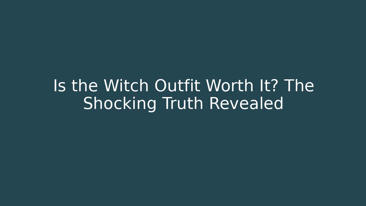 Is the Witch Outfit Worth It? The Shocking Truth Revealed - Critter Realm