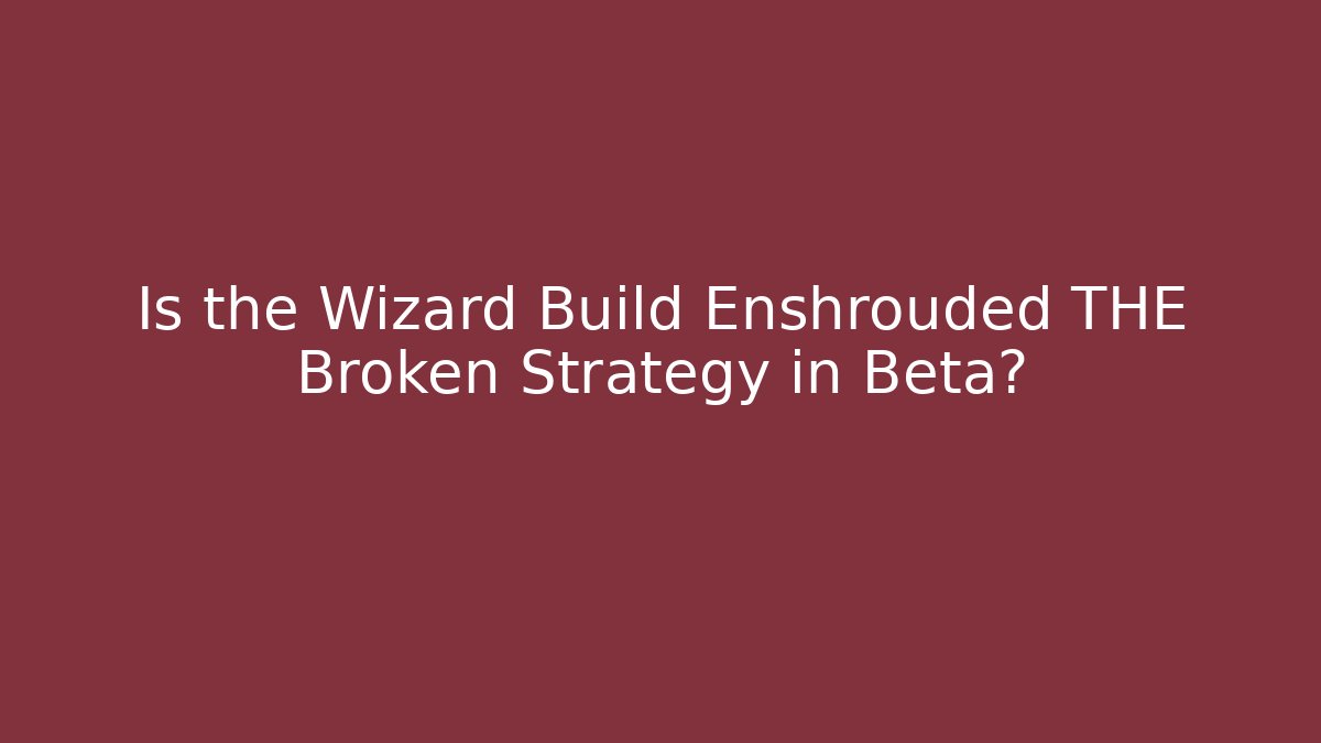 Is the Wizard Build Enshrouded THE Broken Strategy in Beta? - Critter Realm