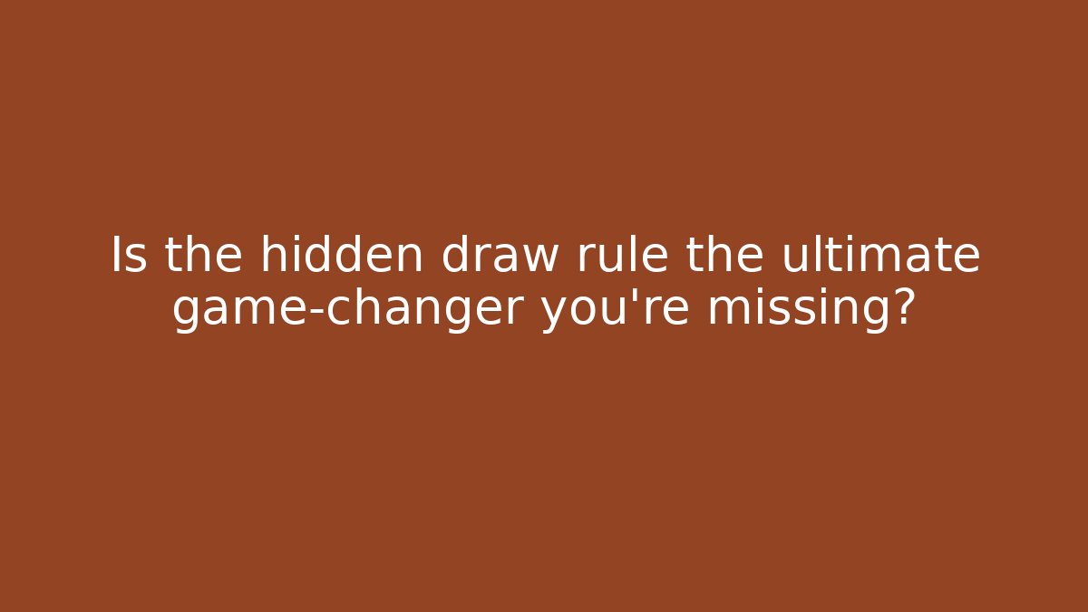 Is the hidden draw rule the ultimate game-changer you’re missing? - Critter Realm