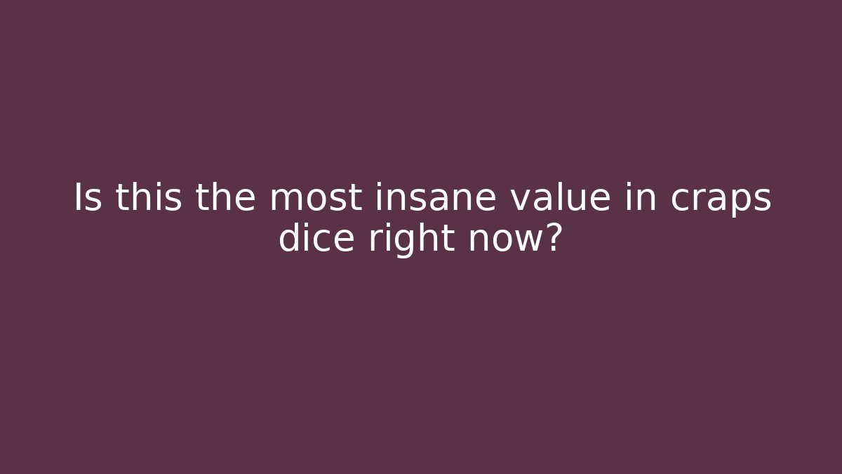 Is this the most insane value in craps dice right now?