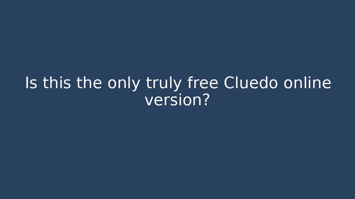 Is this the only truly free Cluedo online version?