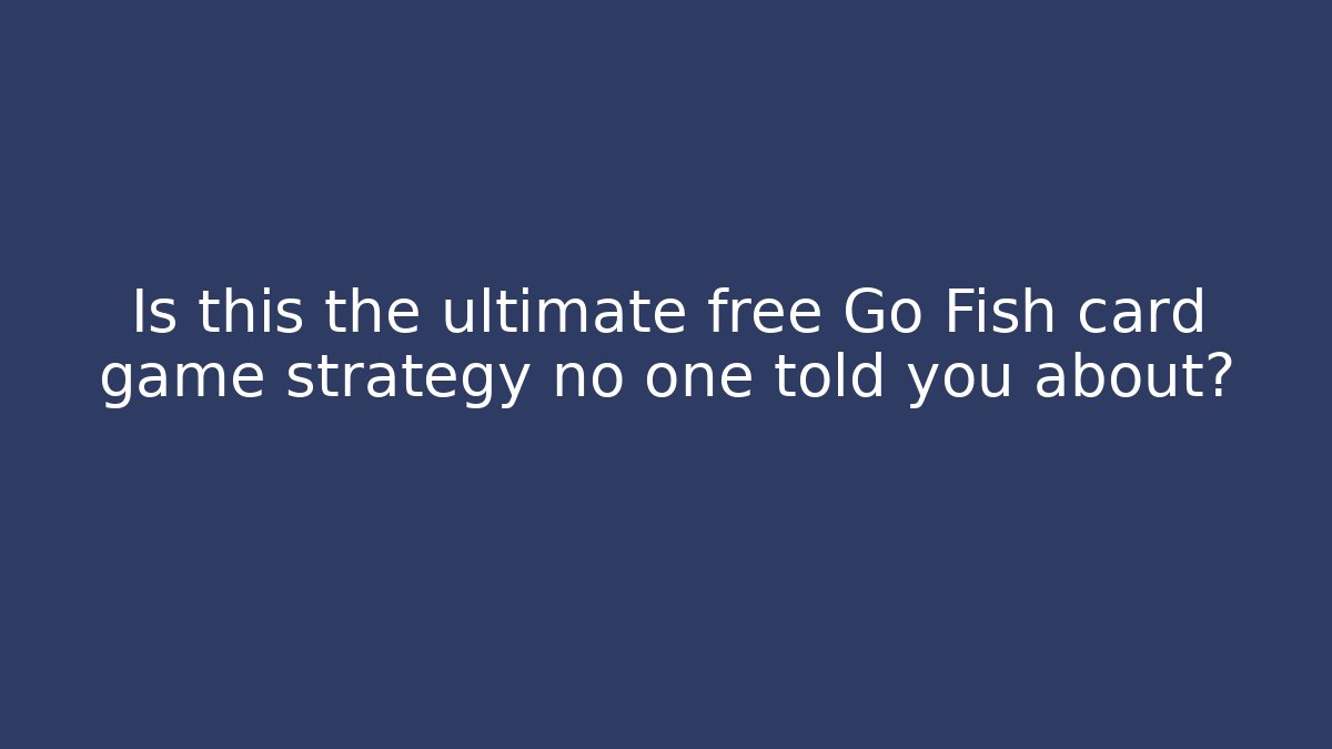 Is this the ultimate free Go Fish card game strategy no one told you about?