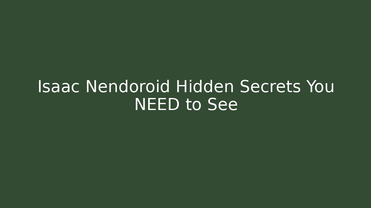 Isaac Nendoroid Hidden Secrets You NEED to See - Critter Realm