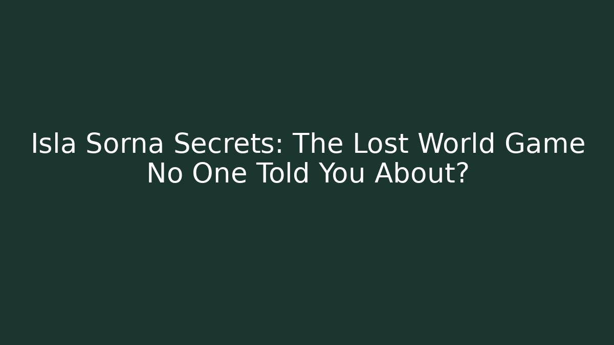 Isla Sorna Secrets: The Lost World Game No One Told You About?