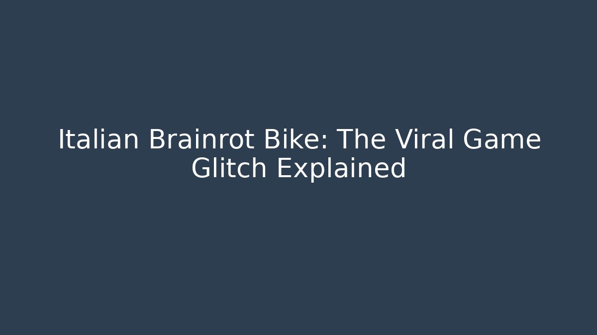 Italian Brainrot Bike: The Viral Game Glitch Explained