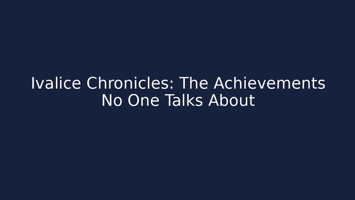 Ivalice Chronicles: The Achievements No One Talks About - Critter Realm