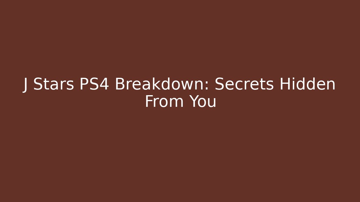 J Stars PS4 Breakdown: Secrets Hidden From You - Critter Realm