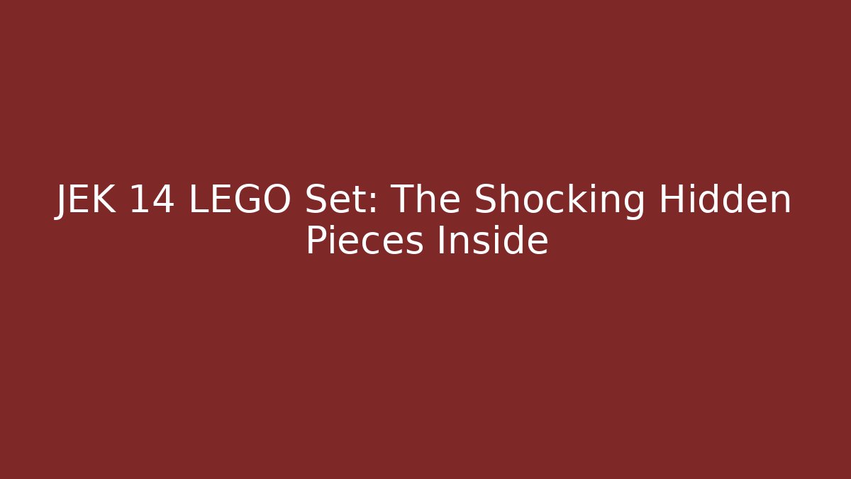 JEK 14 LEGO Set: The Shocking Hidden Pieces Inside - Critter Realm