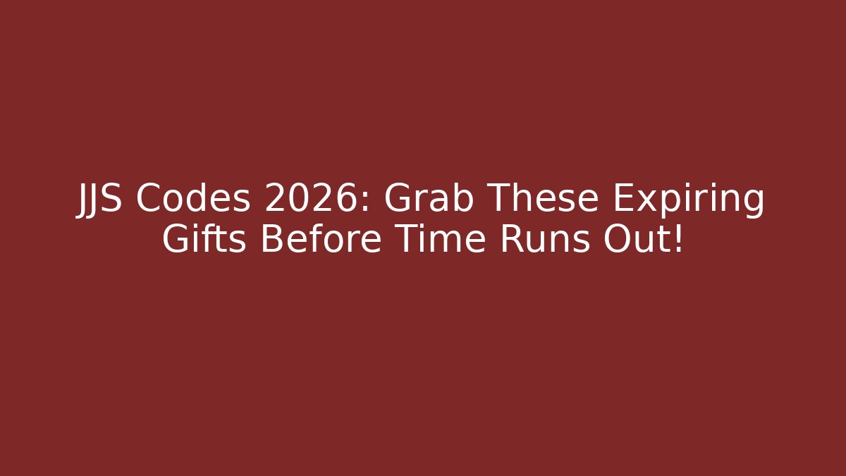 JJS Codes 2026: Grab These Expiring Gifts Before Time Runs Out!