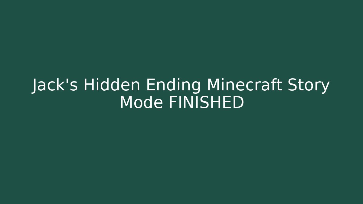 Jack's Hidden Ending Minecraft Story Mode FINISHED - Critter Realm
