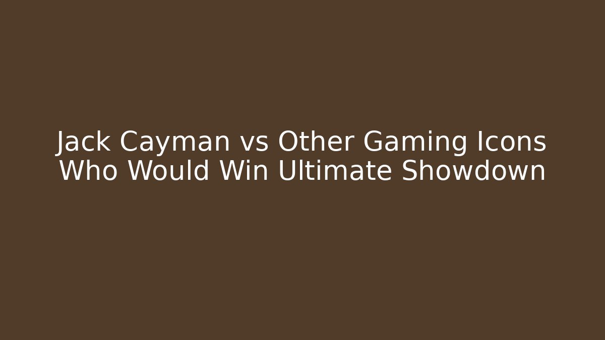 Jack Cayman vs Other Gaming Icons Who Would Win Ultimate Showdown