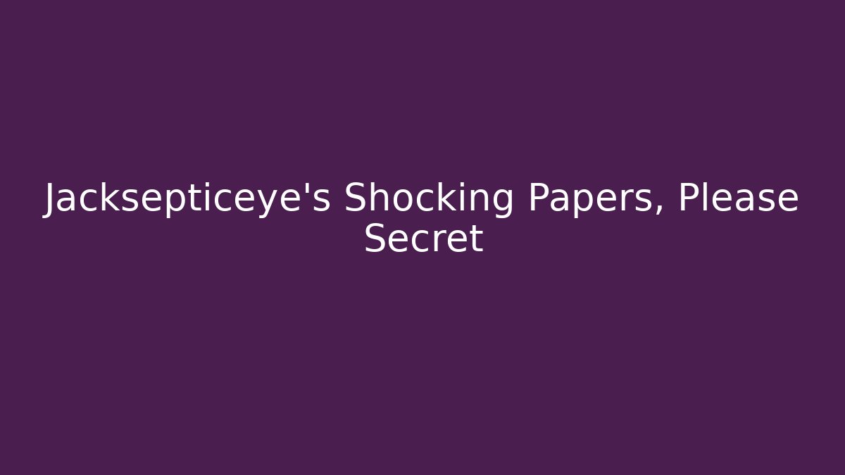 Jacksepticeye's Shocking Papers, Please Secret