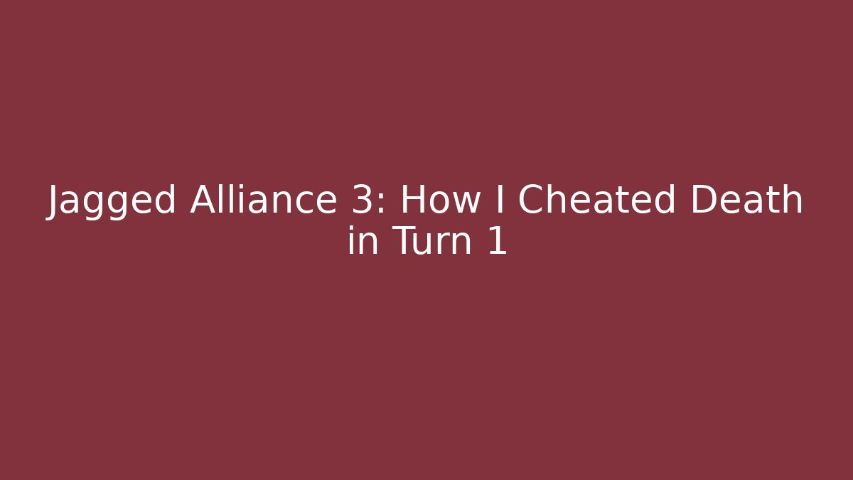 Jagged Alliance 3: How I Cheated Death in Turn 1