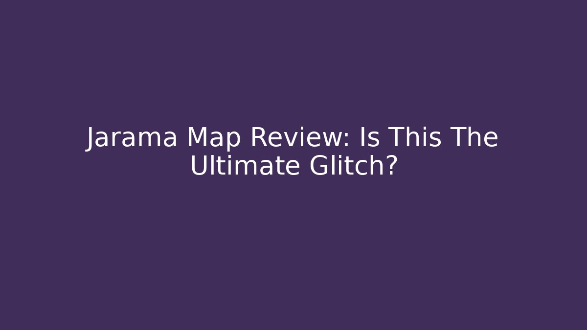 Jarama Map Review: Is This The Ultimate Glitch? - Critter Realm