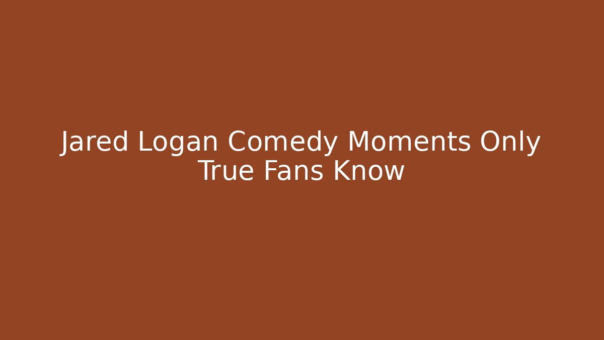 Jared Logan Comedy Moments Only True Fans Know - Critter Realm