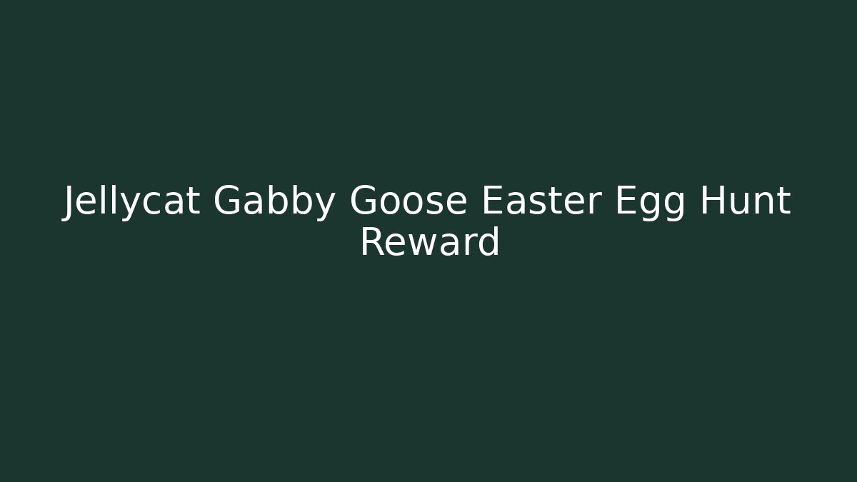 Jellycat Gabby Goose Easter Egg Hunt Reward