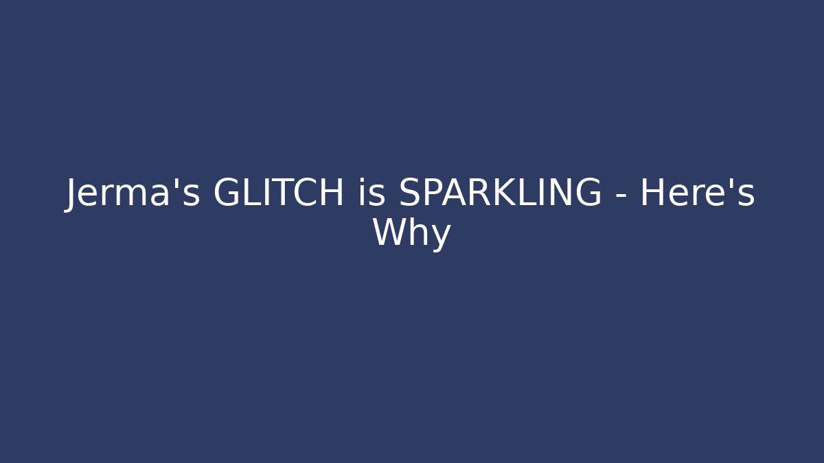Jerma's GLITCH is SPARKLING - Here's Why