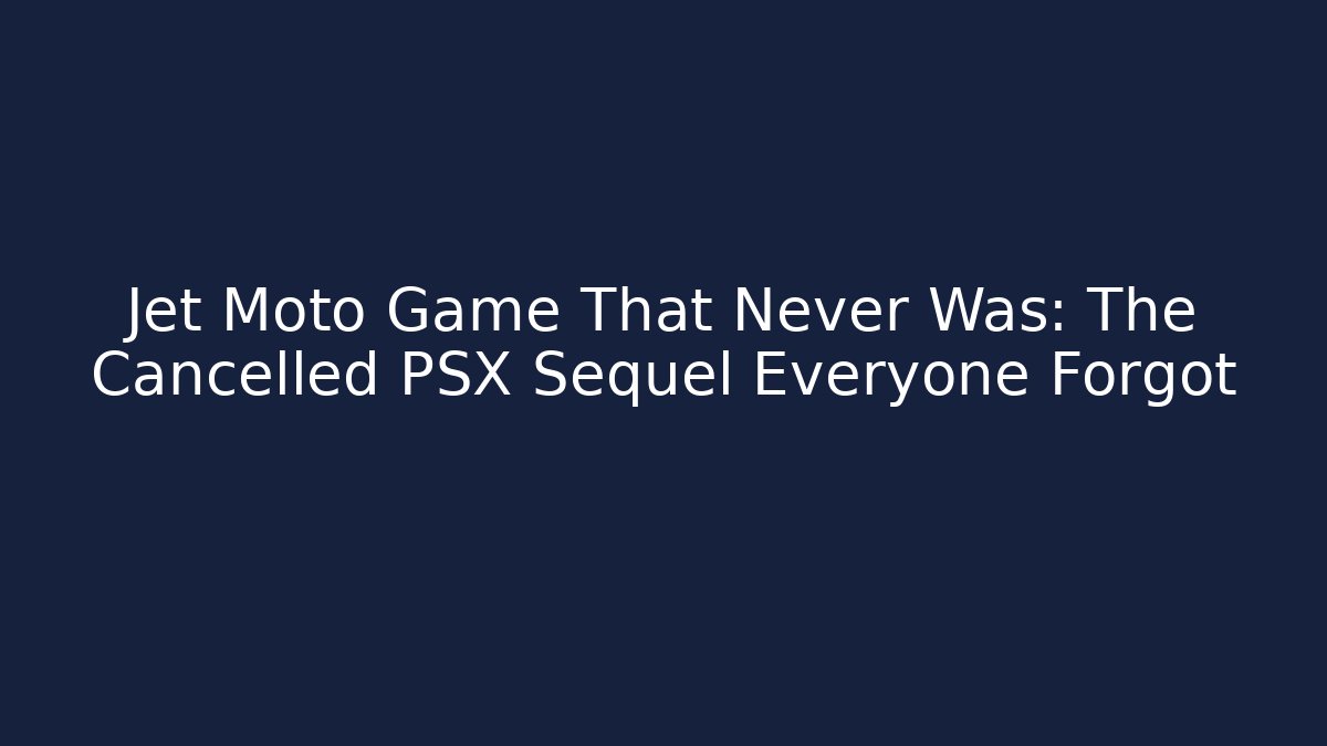 Jet Moto Game That Never Was: The Cancelled PSX Sequel Everyone Forgot