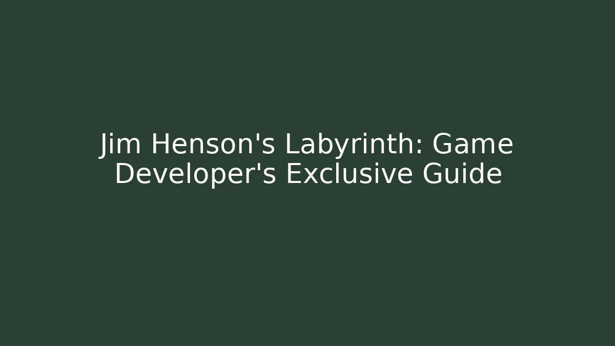 Jim Henson's Labyrinth: Game Developer's Exclusive Guide - Critter Realm