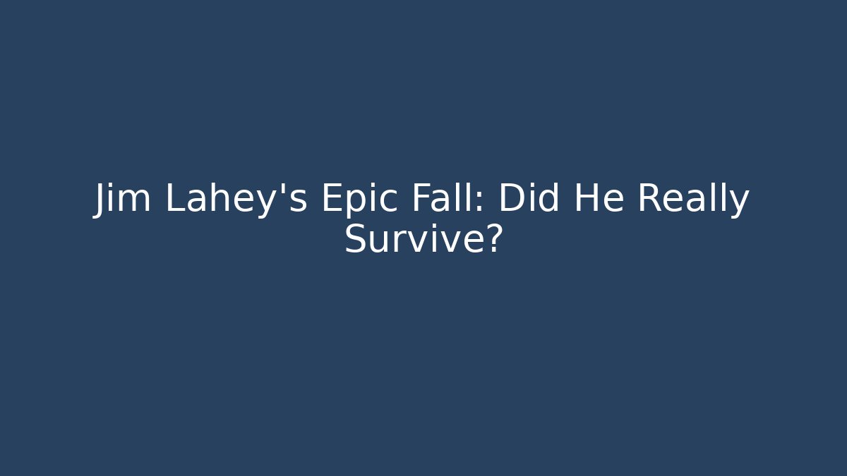 Jim Lahey's Epic Fall: Did He Really Survive?