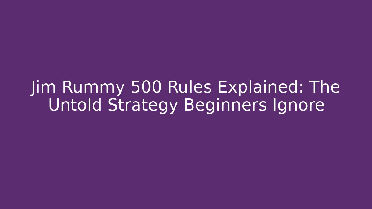 Jim Rummy 500 Rules Explained: The Untold Strategy Beginners Ignore