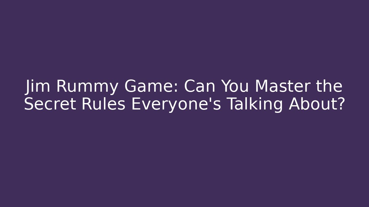 Jim Rummy Game: Can You Master the Secret Rules Everyone's Talking About?