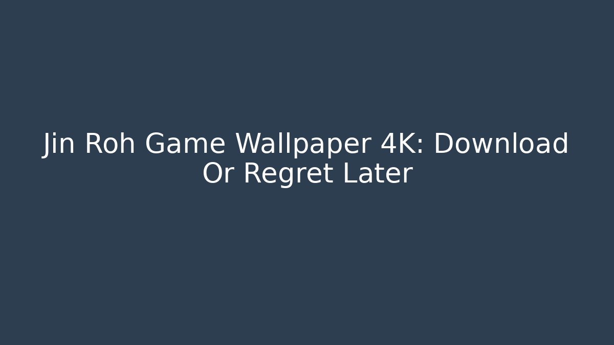 Jin Roh Game Wallpaper 4K: Download Or Regret Later - Critter Realm