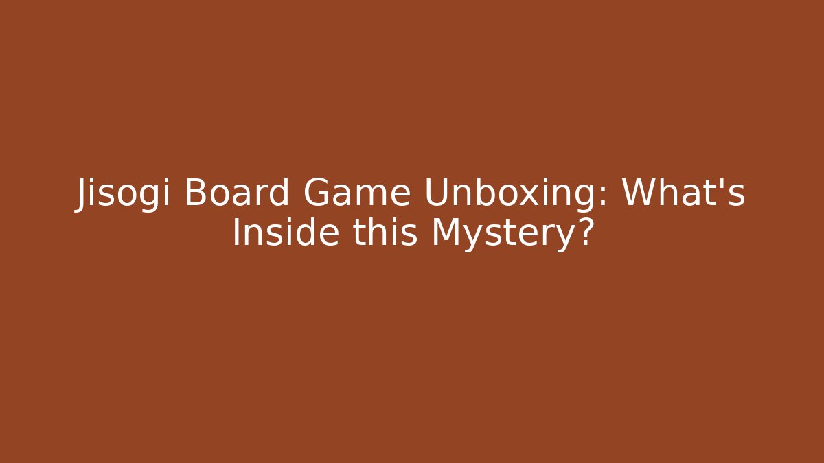 Jisogi Board Game Unboxing: What’s Inside this Mystery?