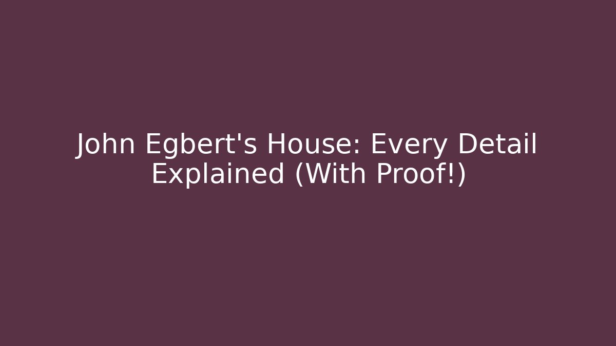 John Egbert's House: Every Detail Explained (With Proof!) - Critter Realm