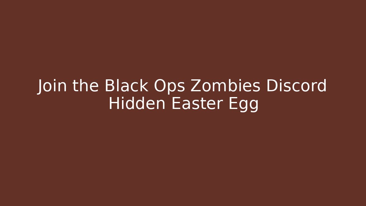Join the Black Ops Zombies Discord Hidden Easter Egg - Critter Realm