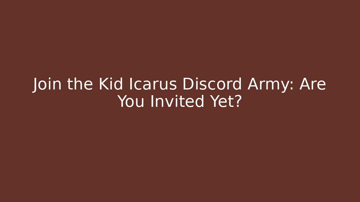 Join the Kid Icarus Discord Army: Are You Invited Yet?