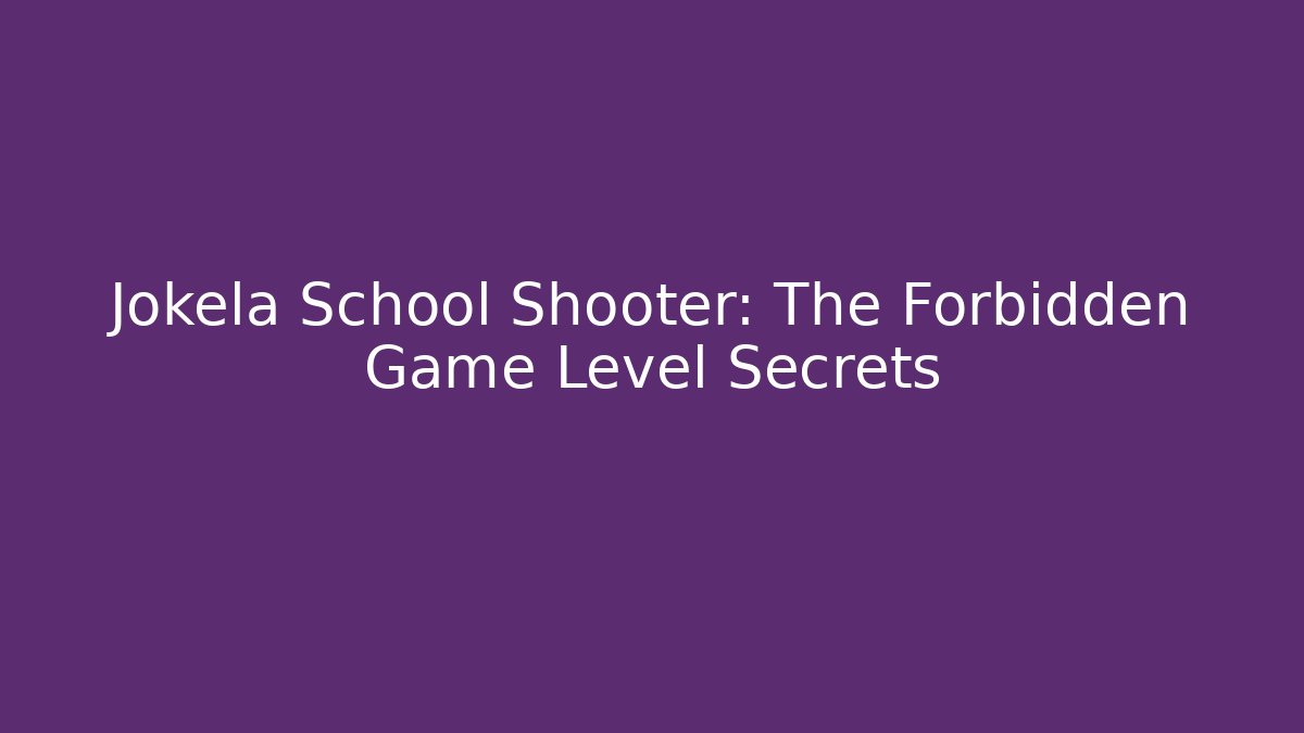 Jokela School Shooter: The Forbidden Game Level Secrets