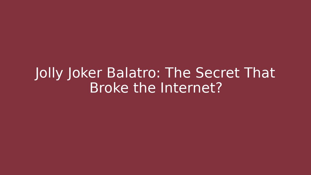 Jolly Joker Balatro: The Secret That Broke the Internet?