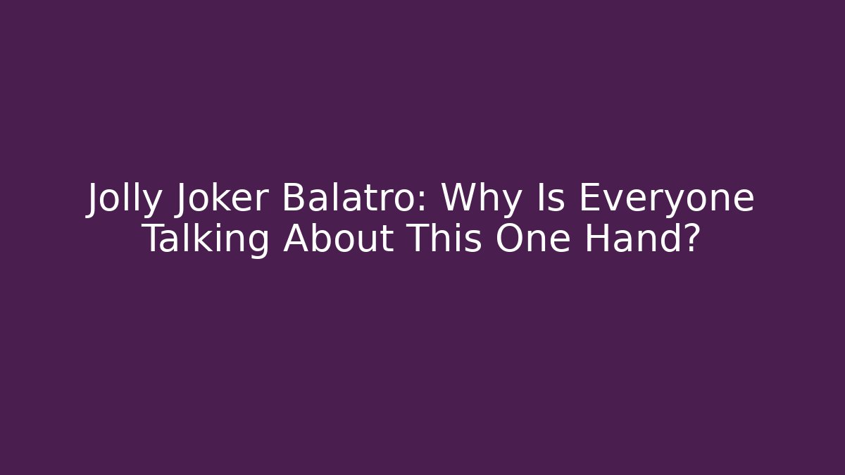 Jolly Joker Balatro: Why Is Everyone Talking About This One Hand?