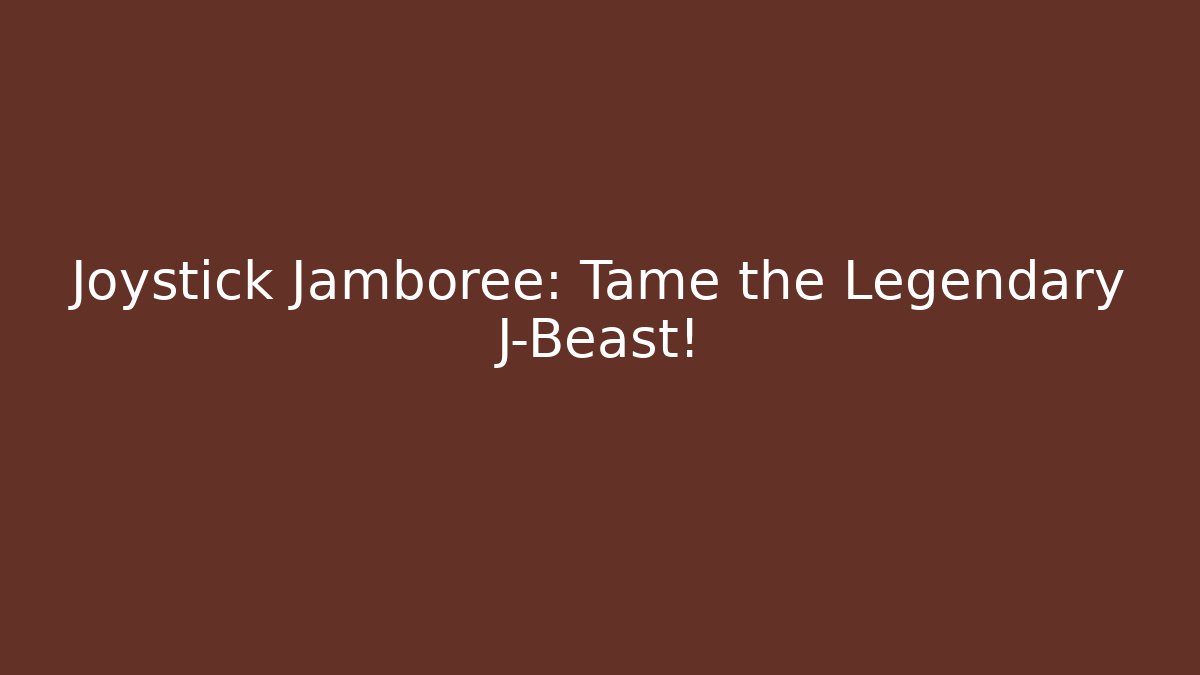 Joystick Jamboree: Tame the Legendary J-Beast!