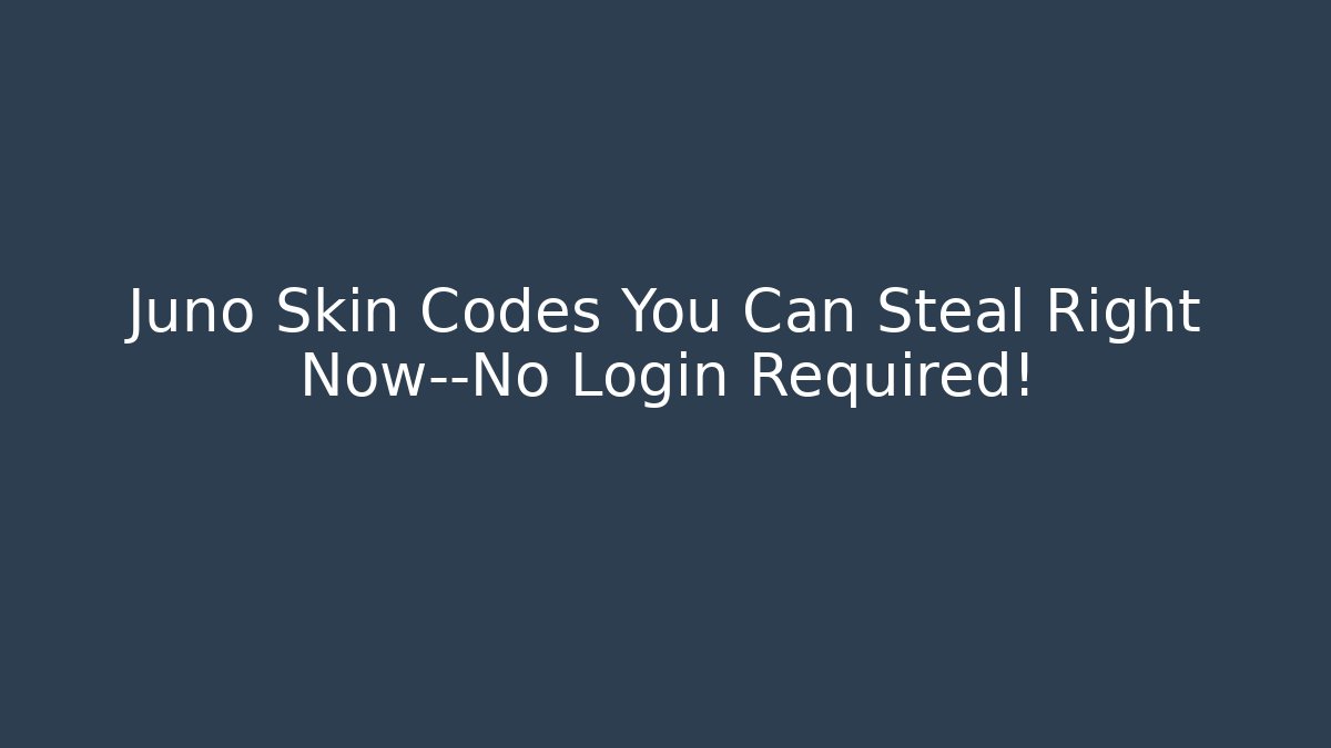 Juno Skin Codes You Can Steal Right Now—No Login Required!