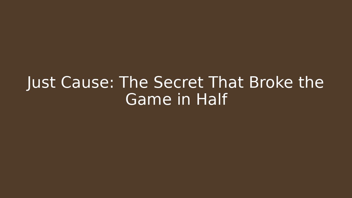 Just Cause: The Secret That Broke the Game in Half - Critter Realm