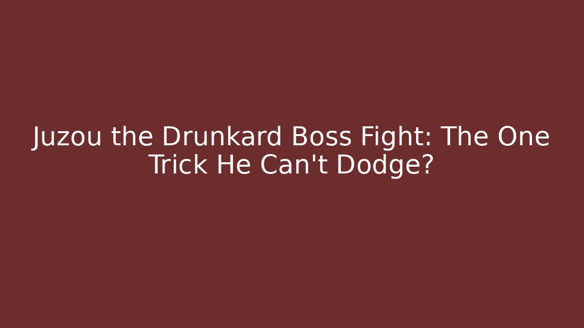 Juzou the Drunkard Boss Fight: The One Trick He Can't Dodge?