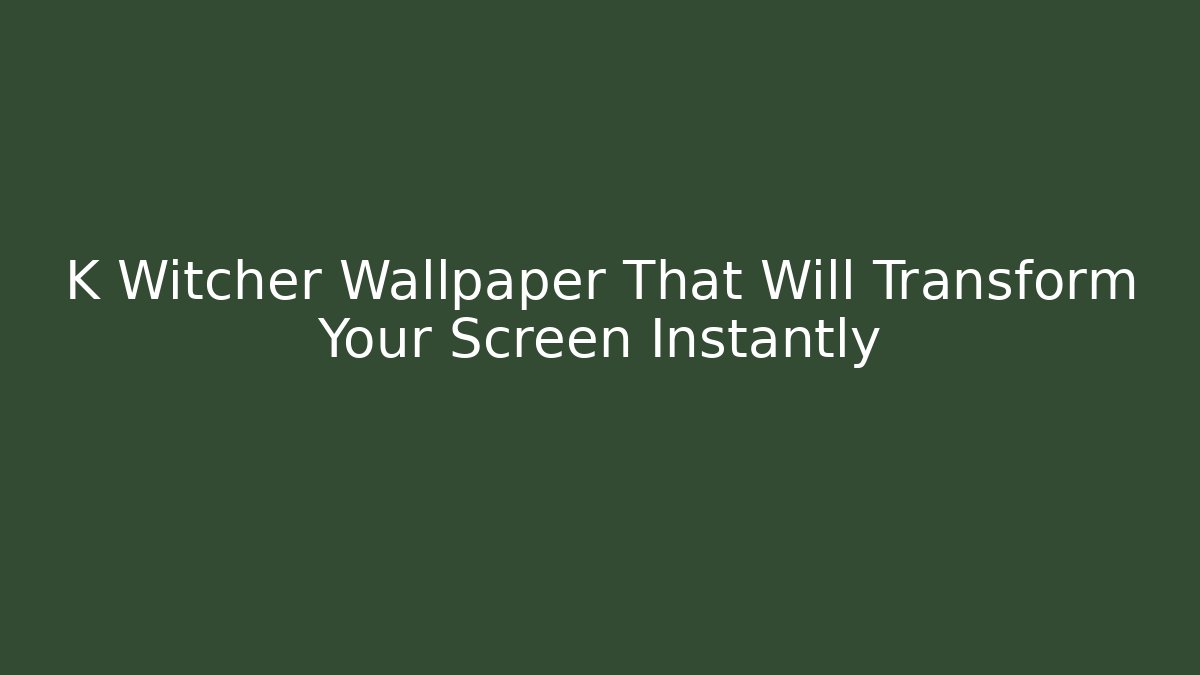 K Witcher Wallpaper That Will Transform Your Screen Instantly - Critter Realm