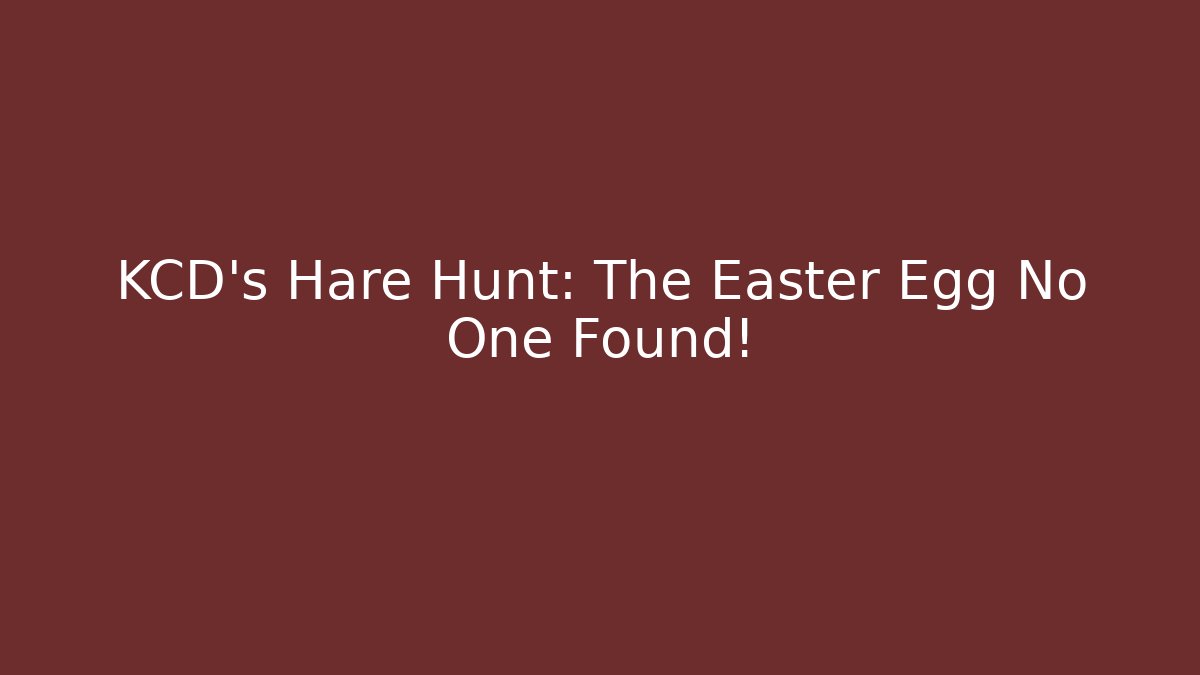 KCD's Hare Hunt: The Easter Egg No One Found!