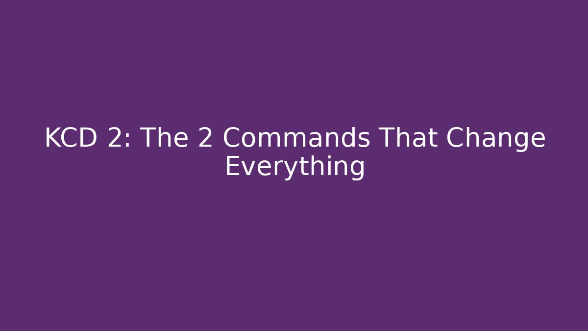 KCD 2: The 2 Commands That Change Everything