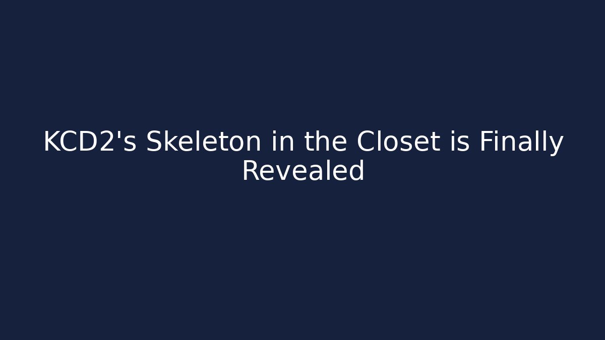 KCD2's Skeleton in the Closet is Finally Revealed