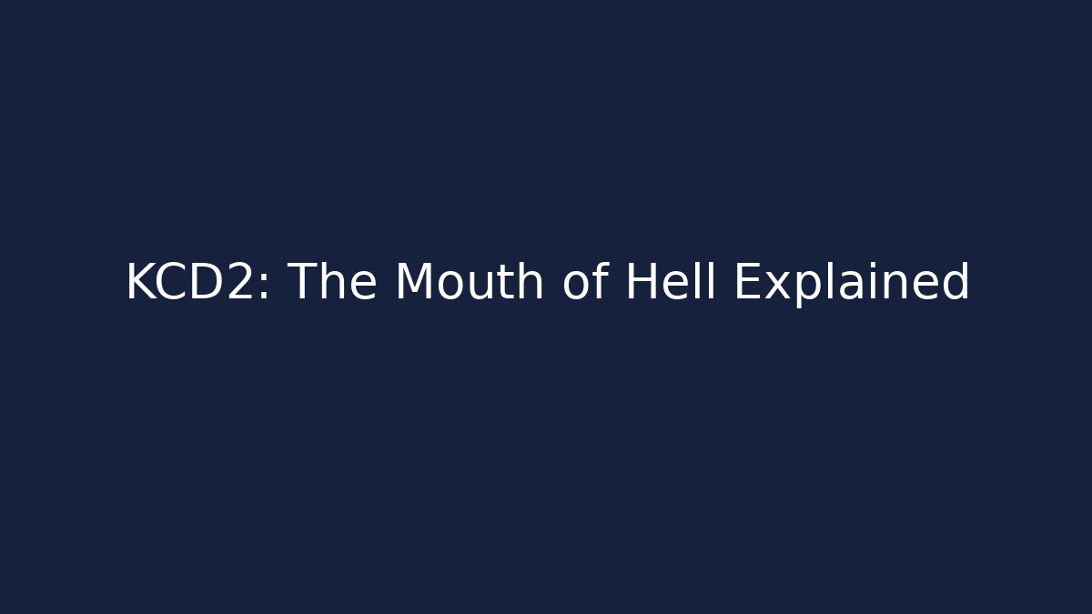 KCD2: The Mouth of Hell Explained