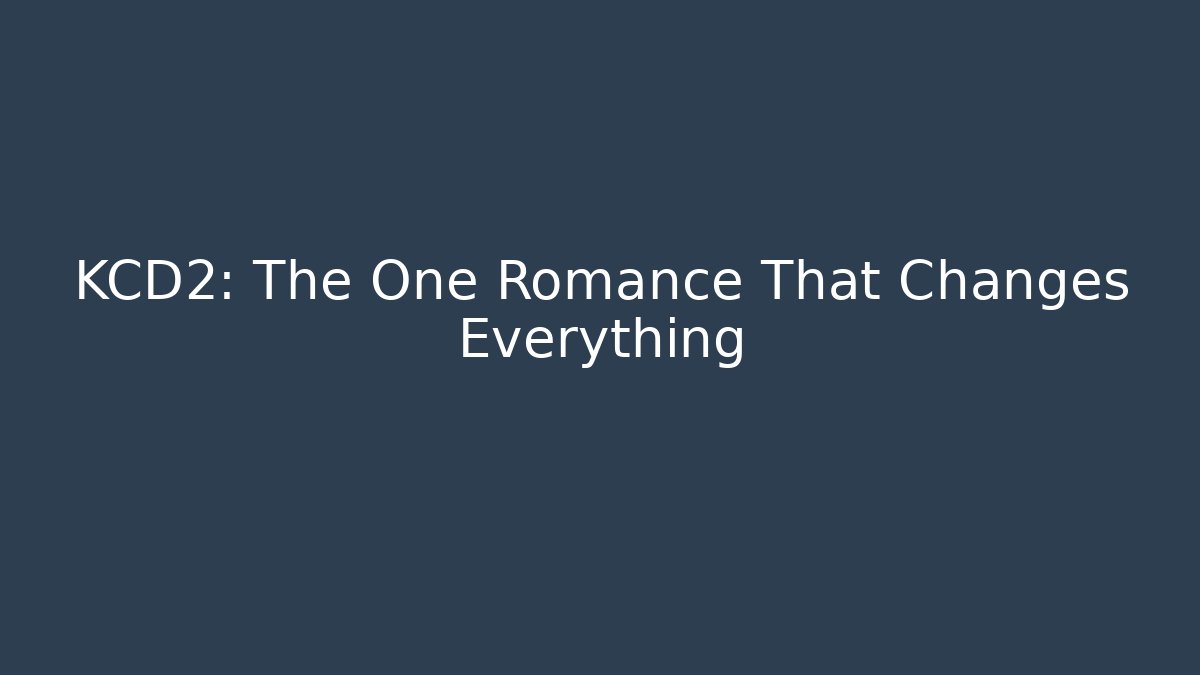 KCD2: The One Romance That Changes Everything - Critter Realm