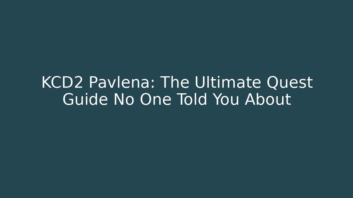 KCD2 Pavlena: The Ultimate Quest Guide No One Told You About