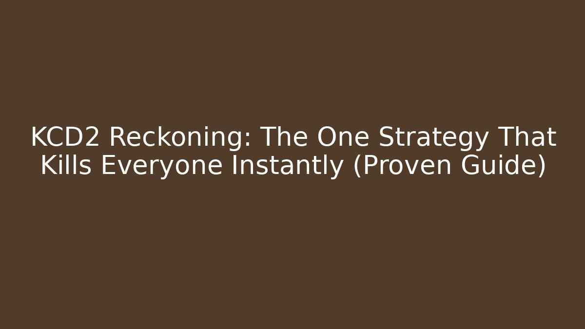 KCD2 Reckoning: The One Strategy That Kills Everyone Instantly (Proven Guide)