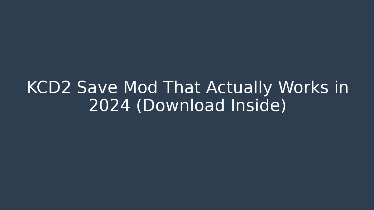 KCD2 Save Mod That Actually Works in 2024 (Download Inside)