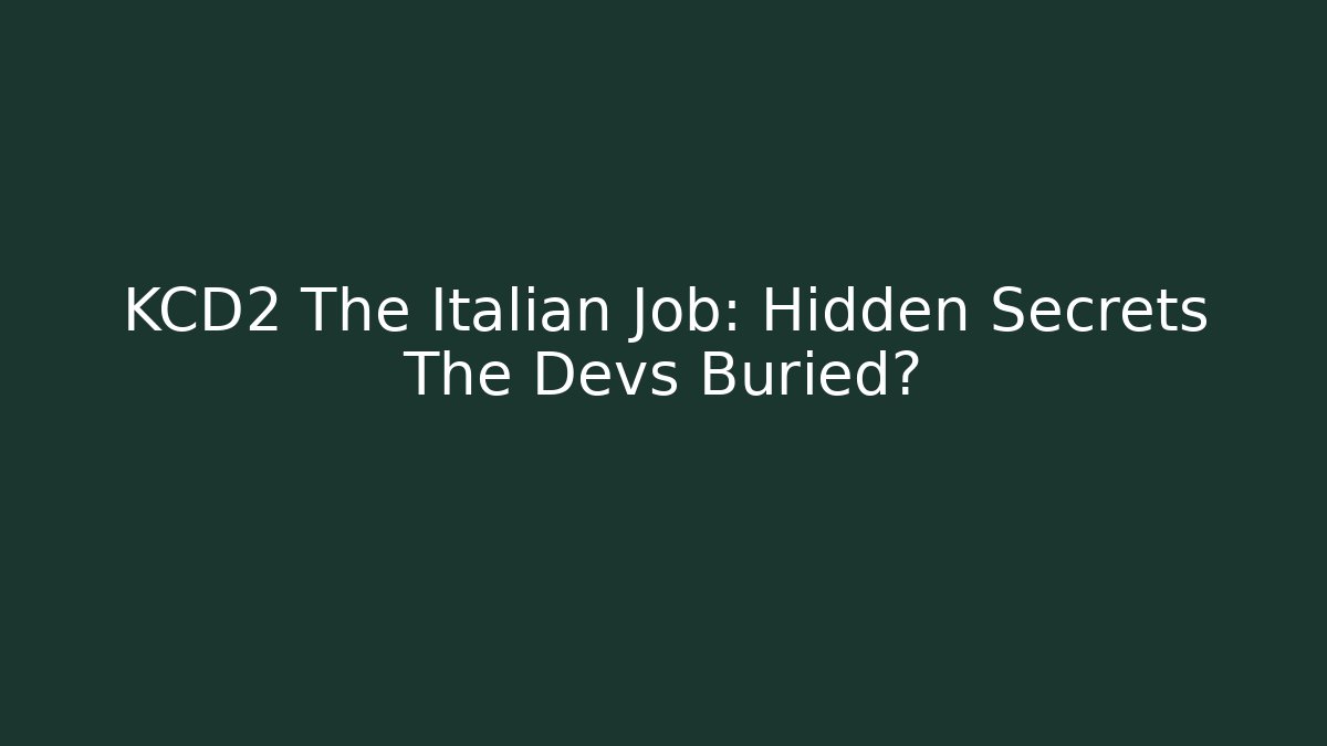 KCD2 The Italian Job: Hidden Secrets The Devs Buried?